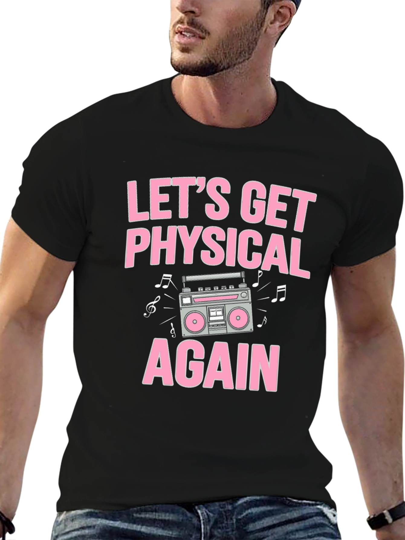 Lets Get Physical Again T-Shirt