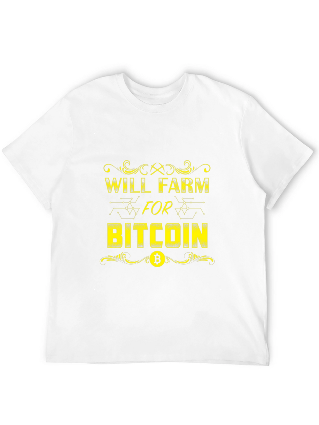 Will Farm for Bitcoin Crypto T-Shirt