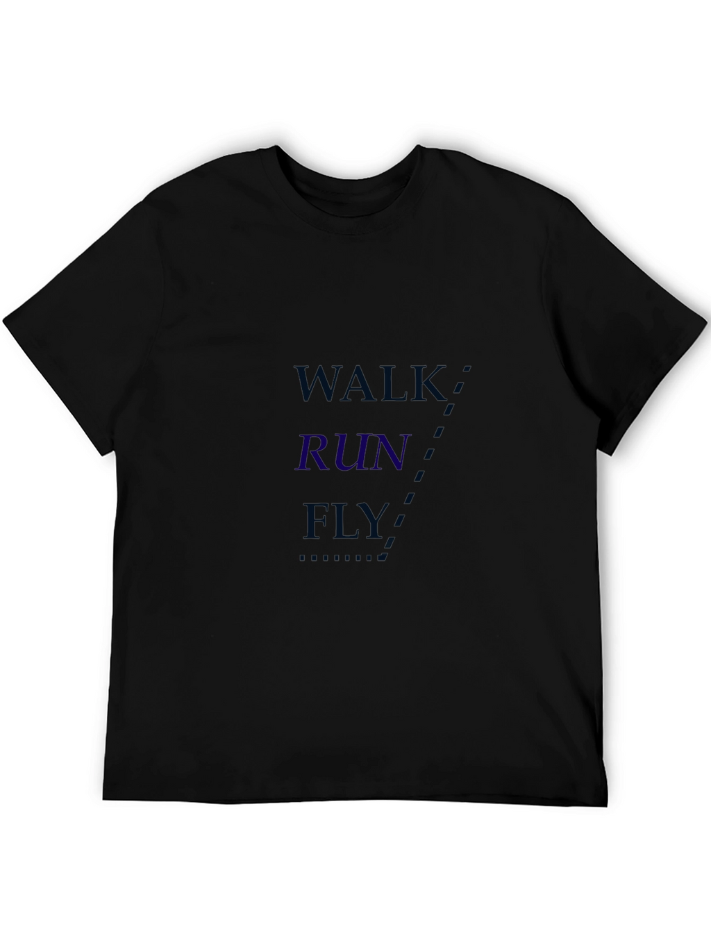 Walk Run Fly Graphic T-Shirt - Motivational Tee