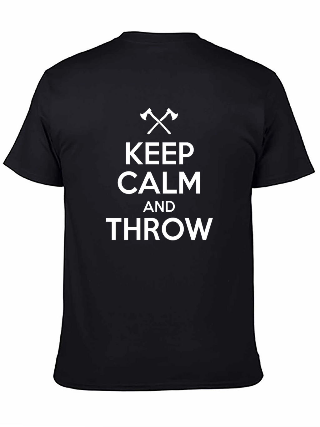 Keep Calm and Throw T-Shirt - Axe Throwing Apparel