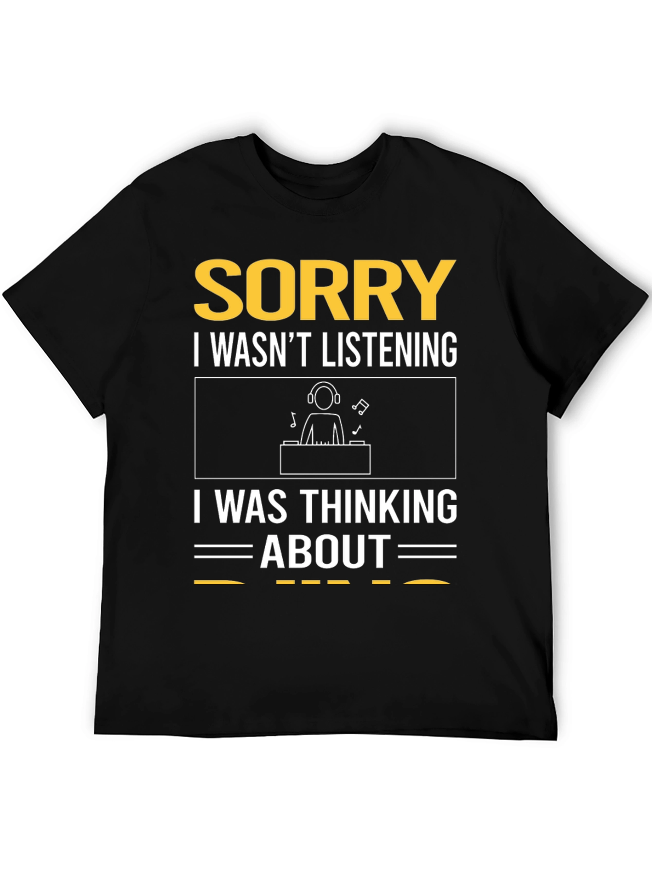 Sorry DJ T-Shirt - Music Lover Gift