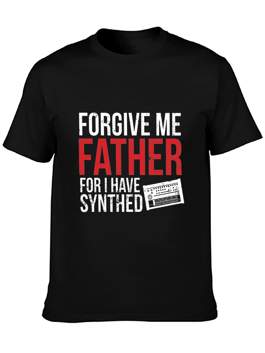 Forgive Me Father I Have Synthed T-Shirt