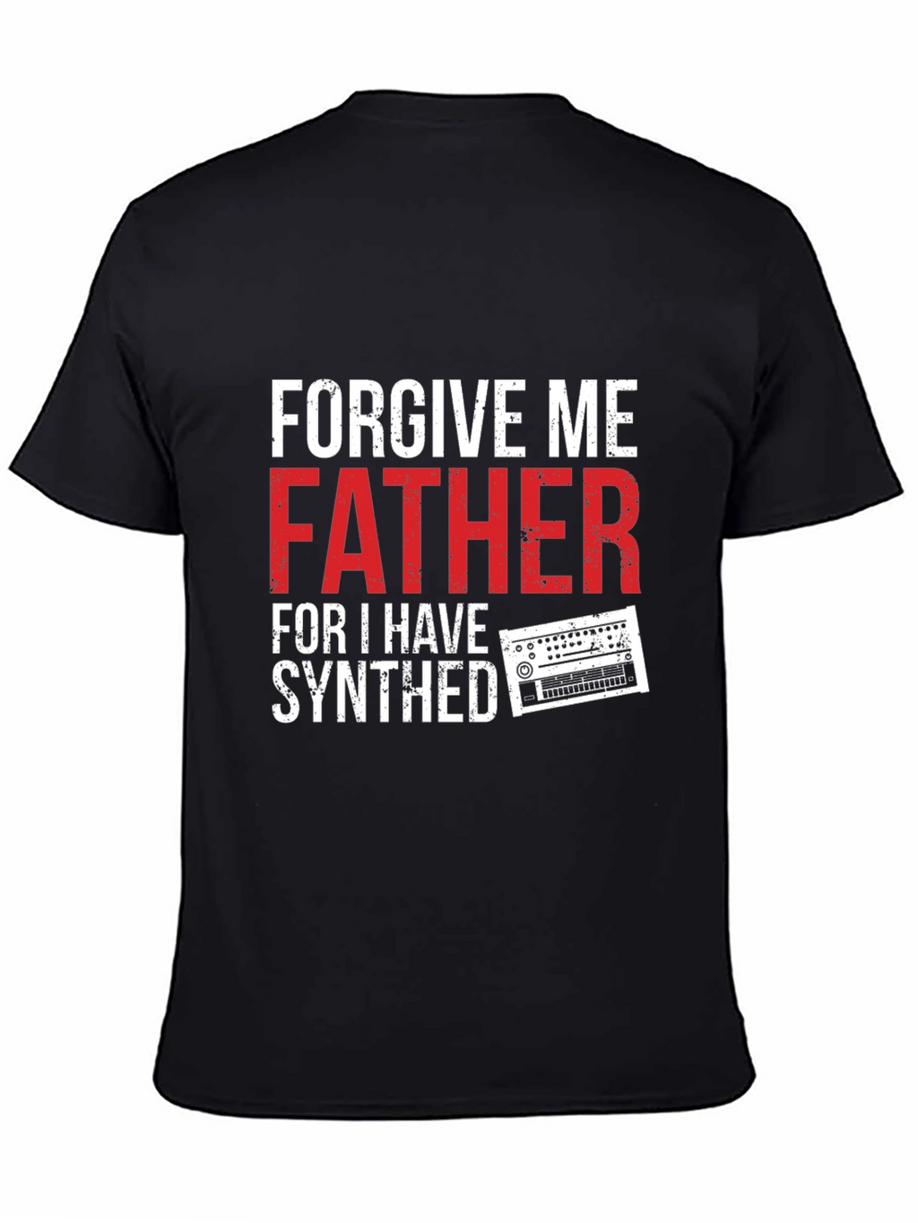 Forgive Me Father I Have Synthed T-Shirt
