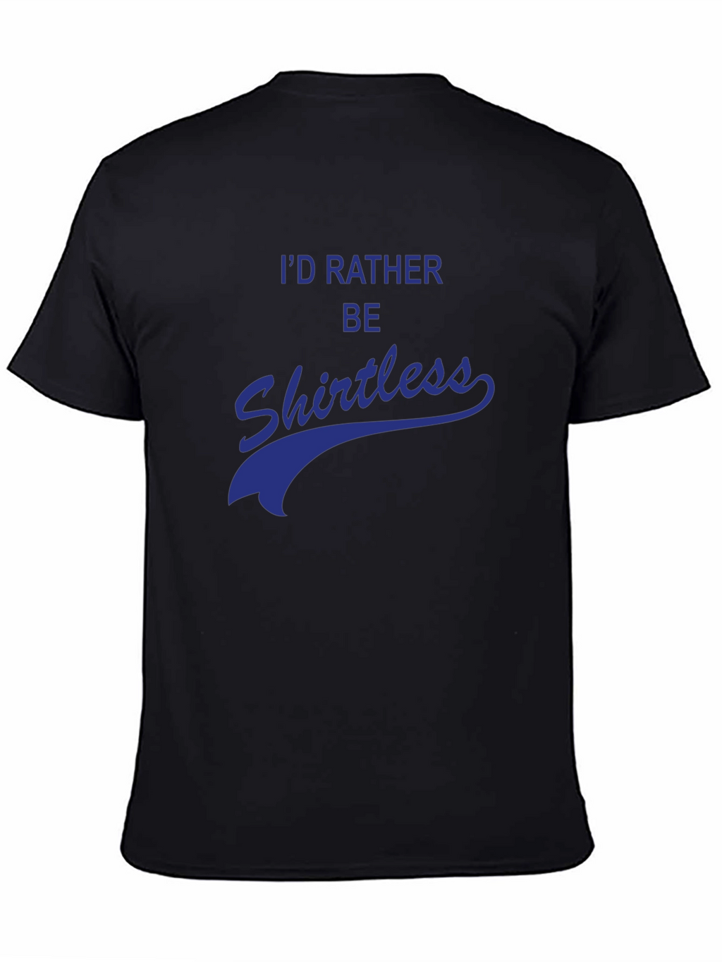 Id Rather Be Shirtless Graphic Tee