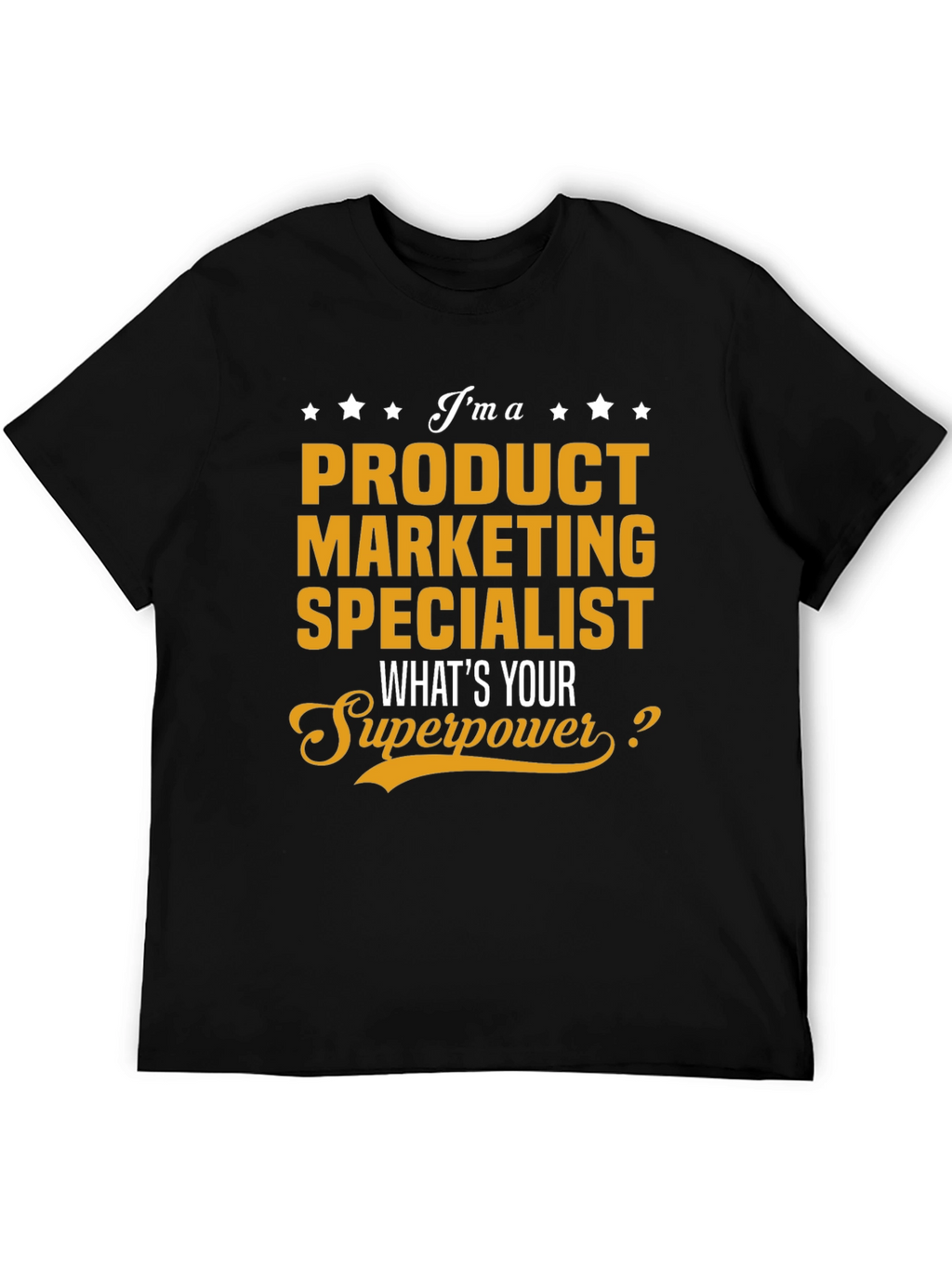 Product Marketing Specialist Superpower T-Shirt