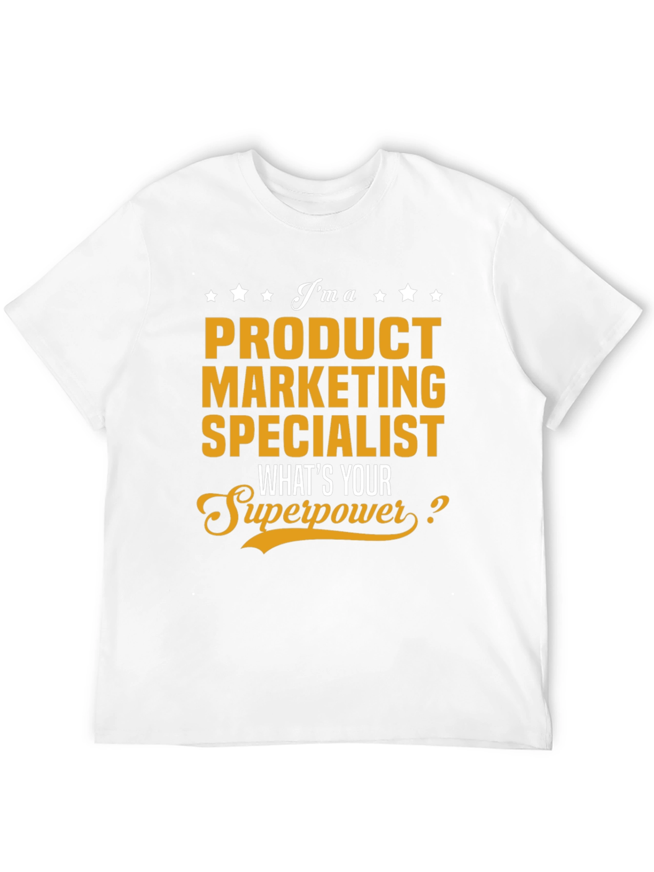 Product Marketing Specialist Superpower T-Shirt