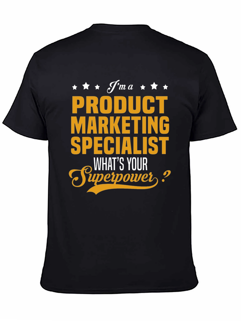 Product Marketing Specialist Superpower T-Shirt