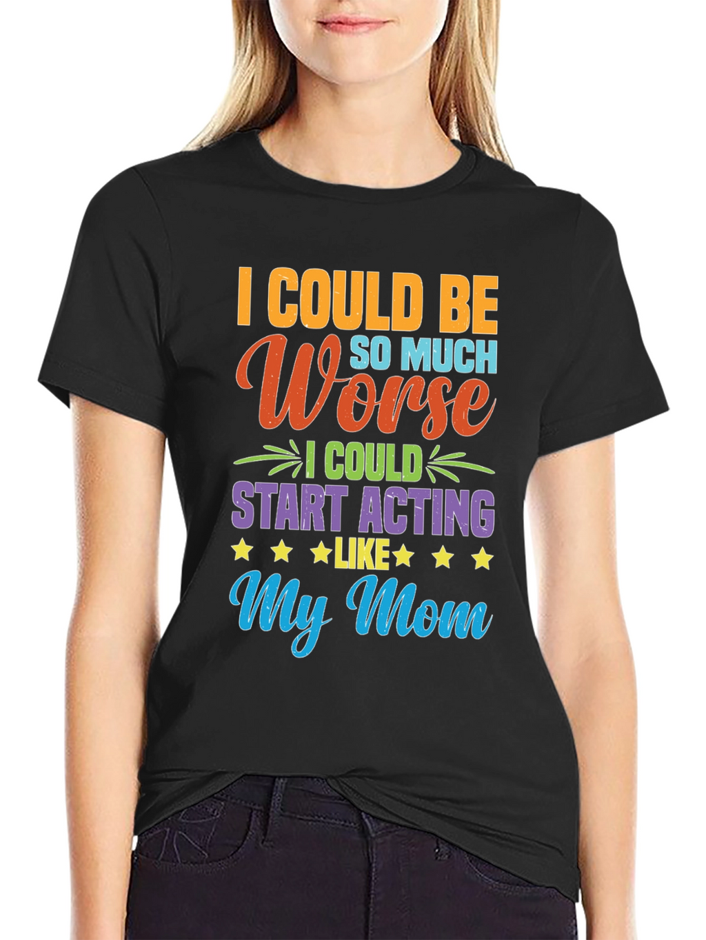 Funny I Could Be Acting Like My Mom T-Shirt