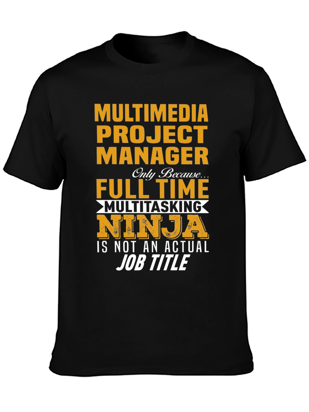 Multimedia Project Manager T-Shirt