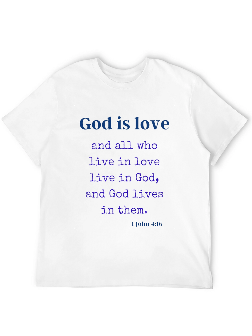 God is Love T-Shirt - Christian Scripture Tee