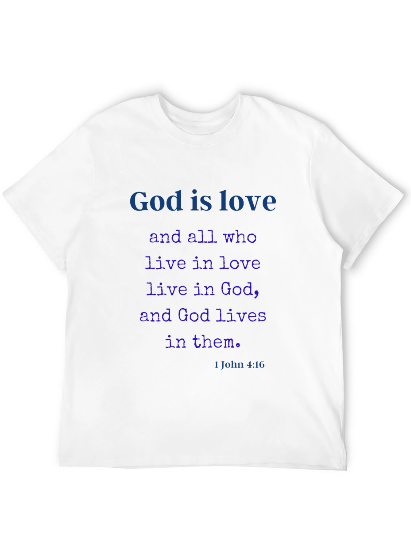God is Love T-Shirt - Christian Scripture Tee